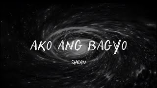 Ako ang Bagyo by SHEAN