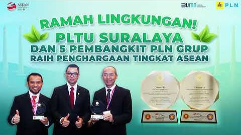 RAMAH LINGKUNGAN! PLTU SURALAYA DAN 5 PEMBANGKIT PLN GRUP RAIH PENGHARGAAN TINGKAT ASEAN