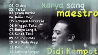 didi kempot full album ,cidro,Tatu,ati Dudu wesi