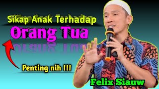 Childrens Attitudes Towards Parents  Ust Felix Siauw