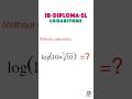 LOGARITHM || IB DIPLOMA-SL