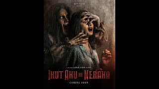  Trailer - Ikut Aku Ke Neraka | 11 Juli 2019
