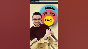 Broad vs Phrase vs Exact on Amazon Explained Simply!