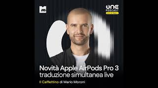 Apple AirPods Pro 3 con traduzione simultanea, la vera scommessa