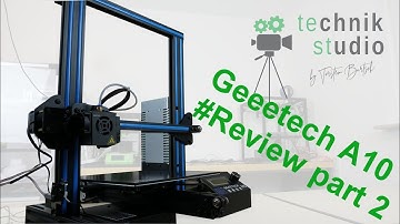 Geeetech A10 #Review part 2