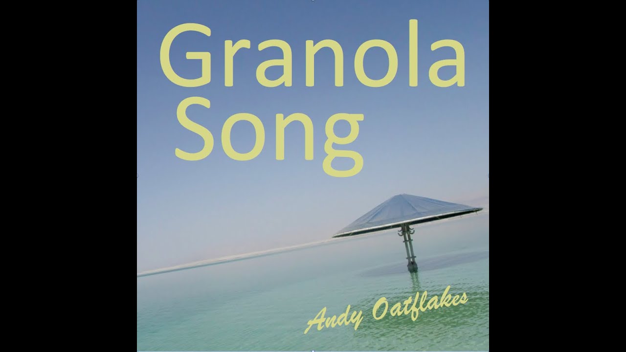 Granola Song YouTube