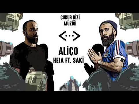 Heja ft. Saki - Aliço ( Çukur Dizi Müziği )
