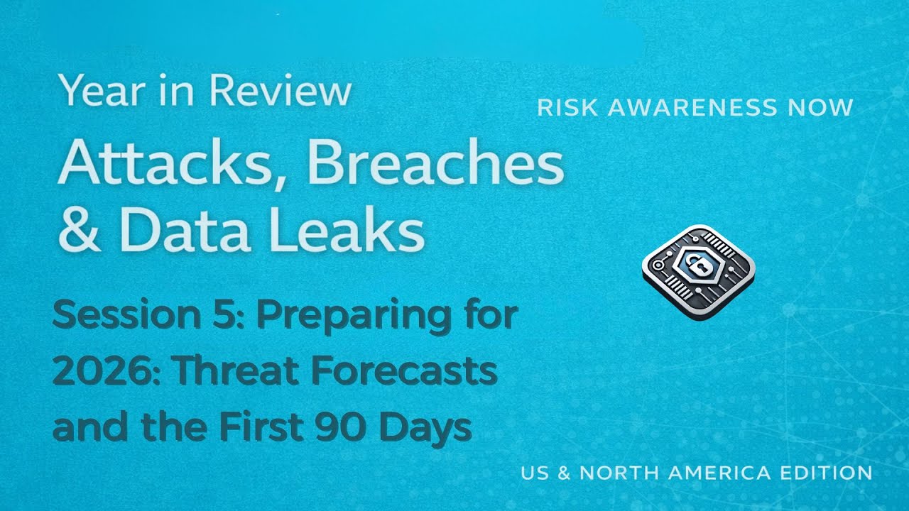 Session 5: Risk Awareness Now: Year in Review — Attacks, Breaches & Data Leaks