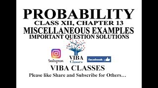 PROBABILITY, MISCELLANEOUS EXAMPLES, CLASS XII, CHAPTER 13, IMPORTANT QUESTION, SOLUTIONS