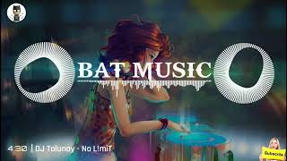 DJ Tolunay   No L!miT  2018    Bat Music Resimi