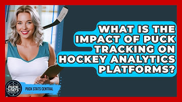 What Is The Impact Of Puck Tracking On Hockey Analytics Platforms? - Puck Stats Central