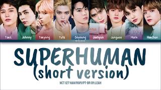 Video thumbnail of "NCT 127  - Superhuman (Short Version) | Han/Rom/PT-BR | Color Coded Lyrics"