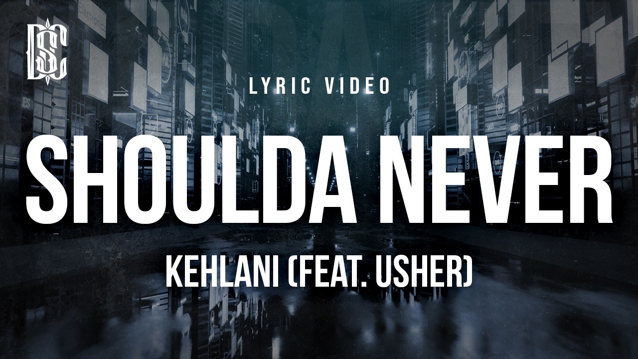 Download Kehlani - Shoulda Never (feat. USHER) | Lyrics MP3