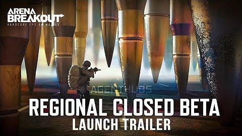 Arena Breakout Closed Beta Launch Trailer