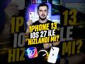 🚀 iPhone 13'e iOS 27 kurdum! Performans arttı mı?
