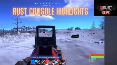 RUST CONSOLE HIGHLIGHTS #1