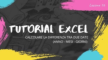 Tutorial Excel - Countdown: calcolare la differenza tra due date (anno - mese - giorno) Lezione 16