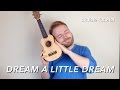 Dream A Little Dream Of Me - Ukulele Tutorial