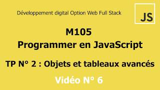 JavaScript Darija V6 - TP N° 2 : Objets et tableaux avancés