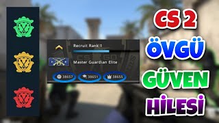 CS 2 Övgü Arttırma Hilesi Güven Faktörü Yeşil Yapma