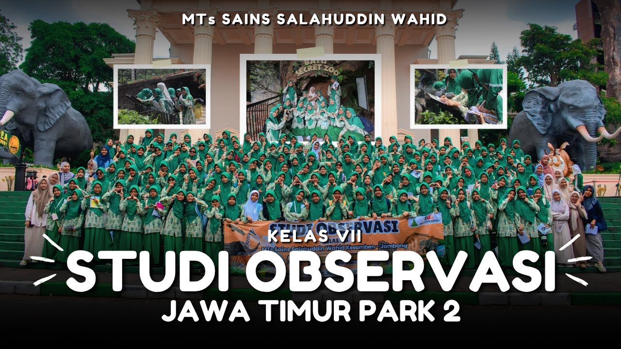 STUDI OBSERVASI KELAS VII I JAWA TIMUR PARK 2 I MALANG JAWA TIMUR