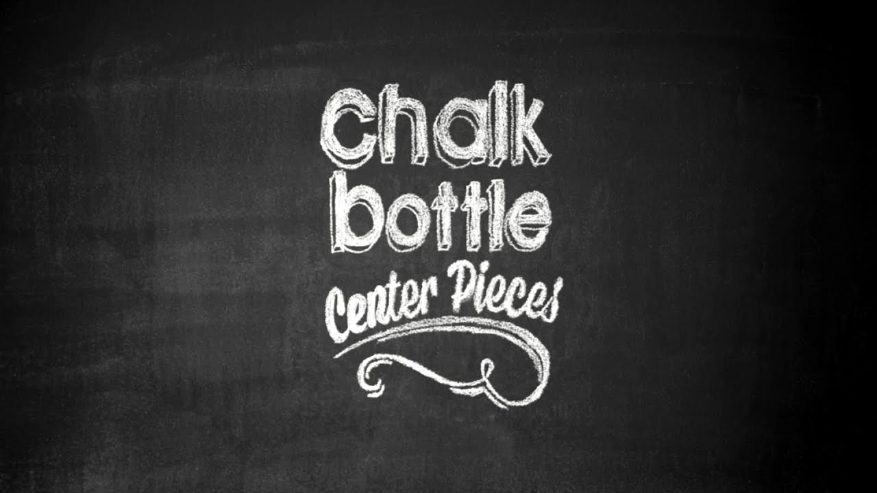 Chalk Bottle Centerpiece YouTube