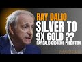 Silver To 9x Gold Ray Dalio’s Shocking Prediction For Investors 2026