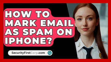 How To Mark Email As Spam On iPhone? - SecurityFirstCorp.com