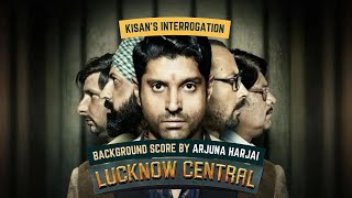 Kisan's Interrogation - Original Score by Arjuna Harjai | Lucknow Central