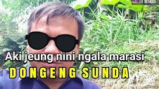 Dongeng aki aki jeung nini nini