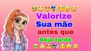 Valorize sua mãe antes que seja tarde