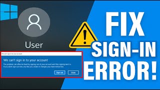 Fix “We Can’t Sign In to Your Account” Error on Windows 10/11 (100% Working)