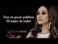 La mejor de todas | Carolina Ross ( LETRA )