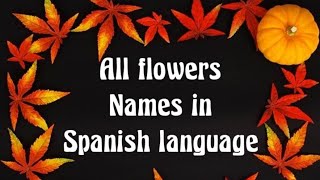 Flowers names in English to Spanish language Guide