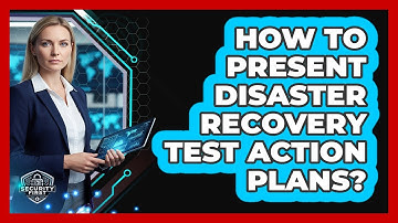 How To Present Disaster Recovery Test Action Plans?