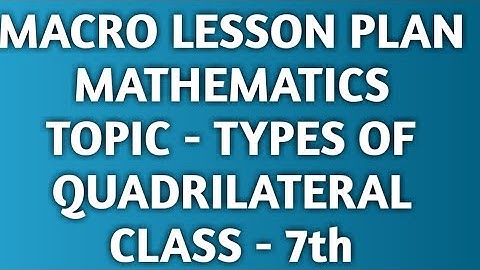 B.Ed lesson plan/ Types of quadrilateral/Mathematics