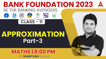 Approximation Part-3 Maths for Bank Exams 2023 by Shantanu Shukla
