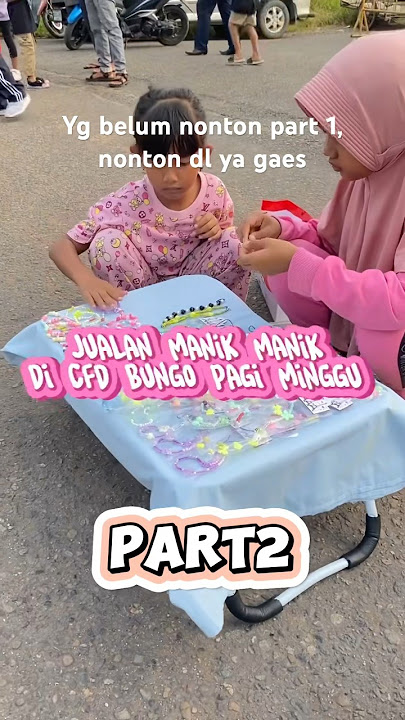 Jualan manik manik di minggu pagi part2 #jualan #manikmanik #mainananak #viral #viralvideo #mainan