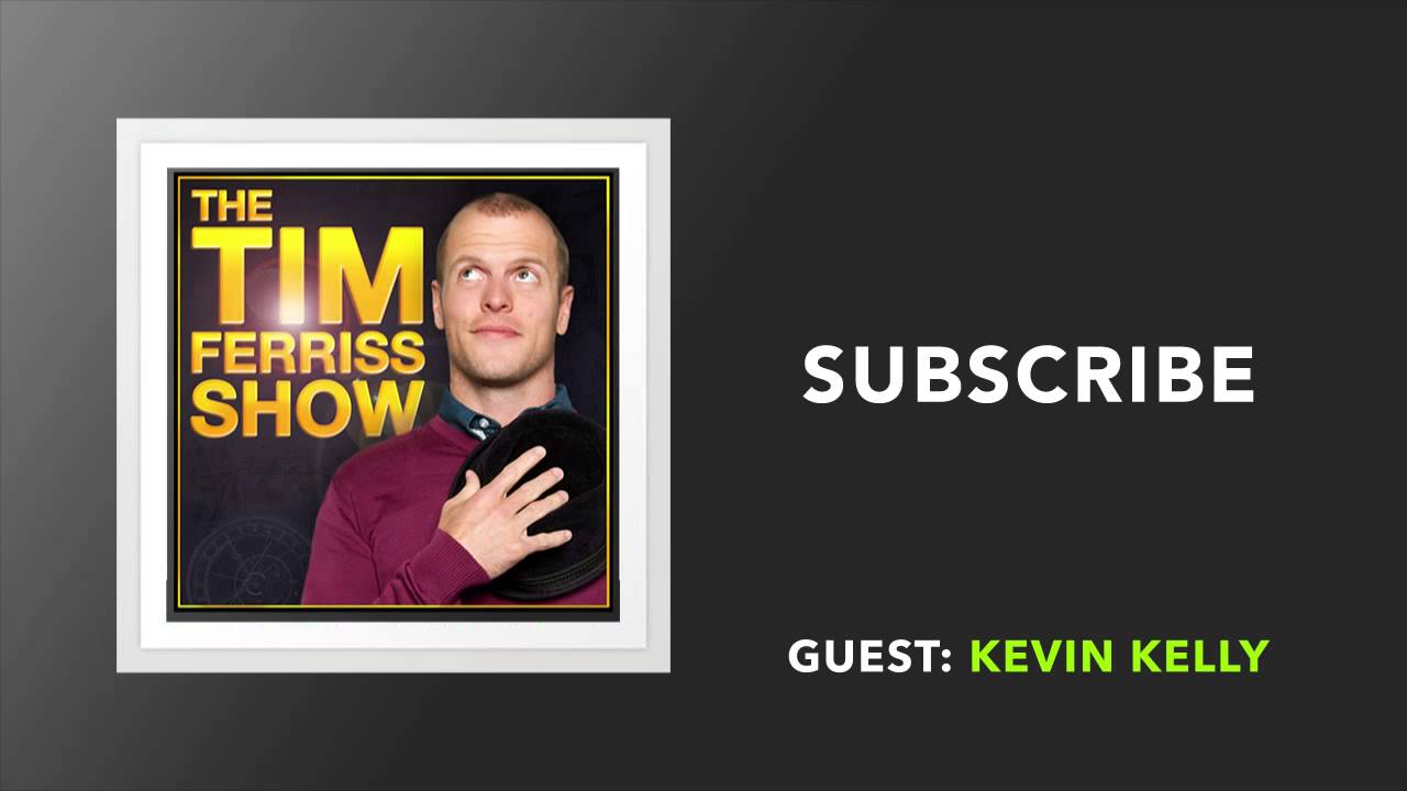 Kevin Kelly Interview: Part 2 (Full Episode) | The Tim Ferriss Show (Podcast)