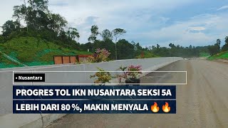 Progres Tol IKN Nusantara Seksi 5A - Jembatan Pulau Balang Kian Sempurna @ExploreMerahPutih