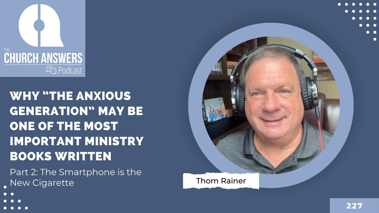 Why "The Anxious Generation" May Be One of the Most Important Ministry Books Written - Part 2