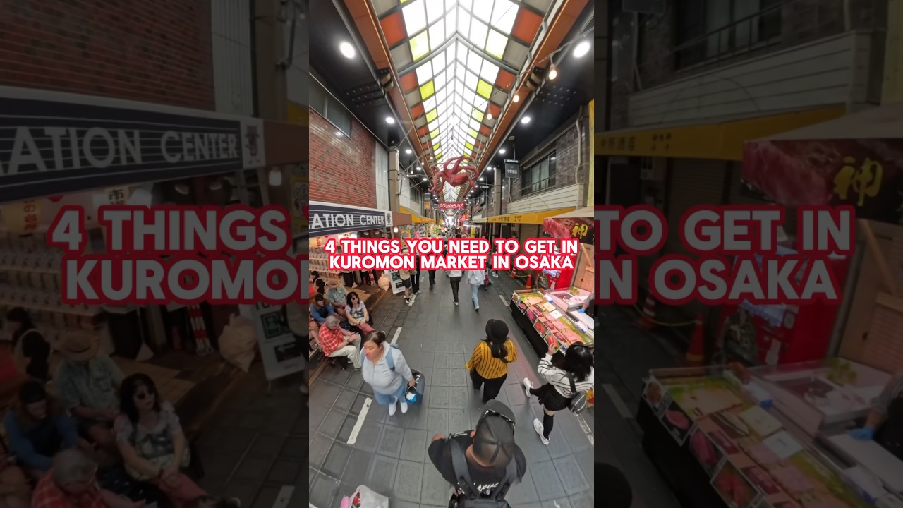 4 things your must get when you visit Kuromon Market in Osaka, Japan  