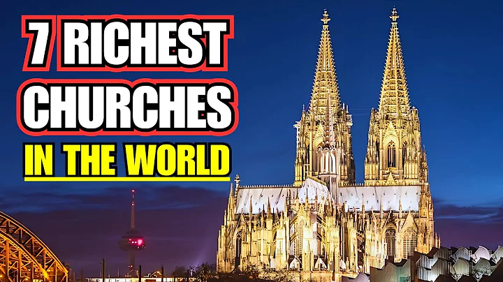 TOP 7 RICHEST CHURCHES IN THE WORLD 2024