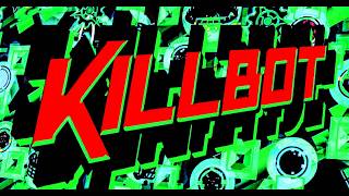 KILLBOT 100% (Extreme Demon) by Lithifusion | Geometry Dash