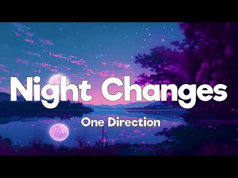 One Direction - Night Changes (Lyrics)