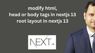 modify html, head or body tags in nextjs 13 | root layout in nextjs 13