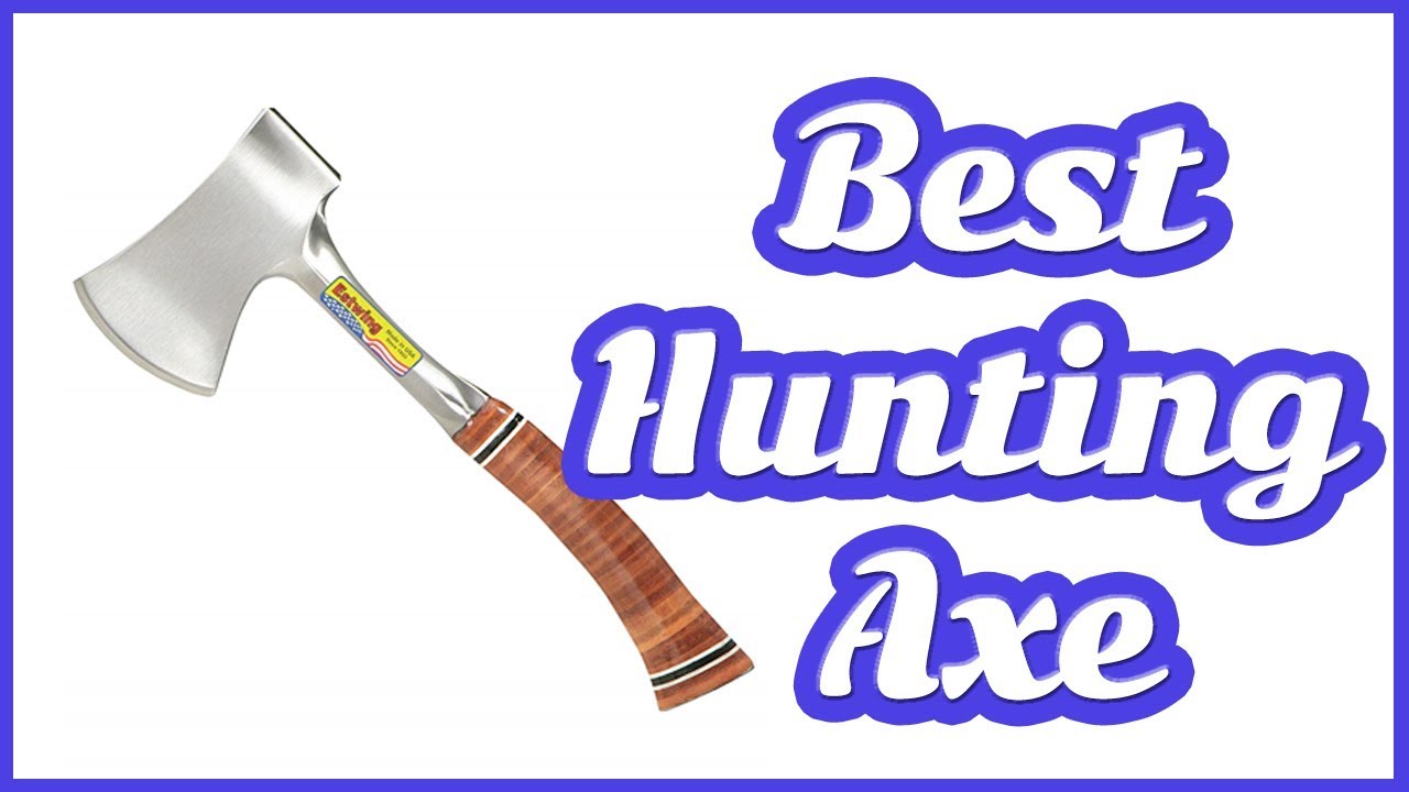 BEST HUNTING AXES 2019 TOP 5 LIST YouTube