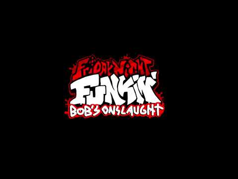 Friday Night Funkin' - V.S. Bob's Onslaught OST - Onslaught Vocals
