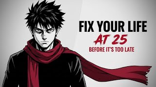 How to Fix Your Life at 25 (Before It's Too Late)