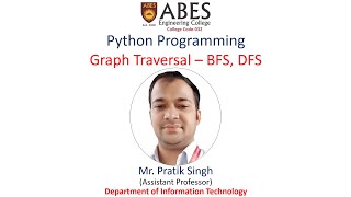 Graph Traversal | BFS and DFS | Programming Using Python | ABES Engineering College, Ghaziabad